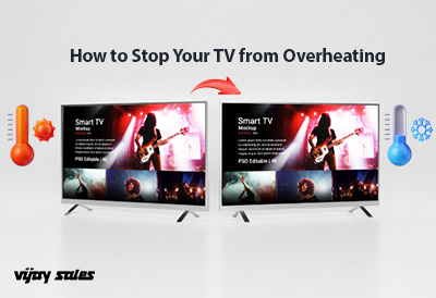 How to Stop Your TV from Overheating