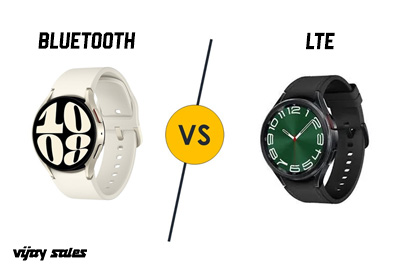 Bluetooth vs LTE Smartwatches: Which One Should You Go For?